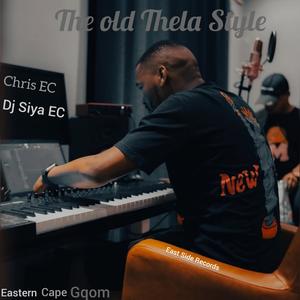 The Old Thela Style (feat. Dj Siya)