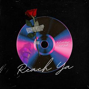 Reach Ya (feat. Joshh) [Explicit]