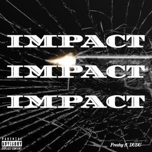 Impact (feat. DUDU) [Explicit]