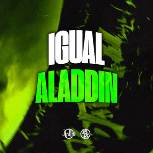 Igual Aladdin (Explicit)