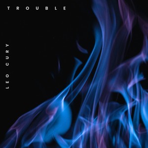 Trouble