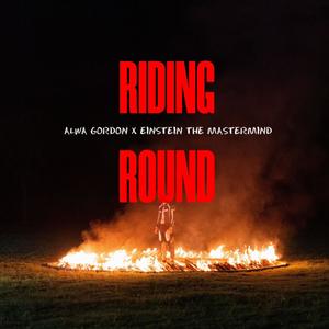 Riding Round (feat. Einstein the Mastermind)
