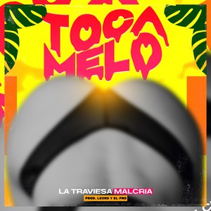 Toca Melo (Explicit)