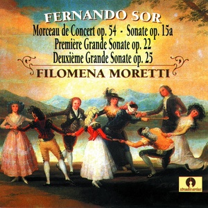 Sor: Morceau de concert, Sonate, Op. 15a, Guitar Sonata Op. 22 "Grande Sonate" & Guitar Sonata, Op. 25 "Grande Sonate No. 2"