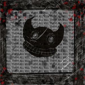 KILL THEM ALL (Explicit)
