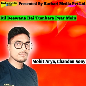 Dil Deewana Hai Tumhara Pyar Mein