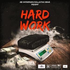 Hard Work: Volume 1 (Explicit)