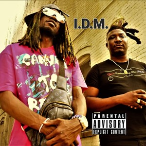 I.D.M. (Im Da Man) (feat. Kwasi Moto) (Explicit)