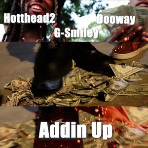 Addin Up (feat. Dooway, & G Smiley) [Explicit]