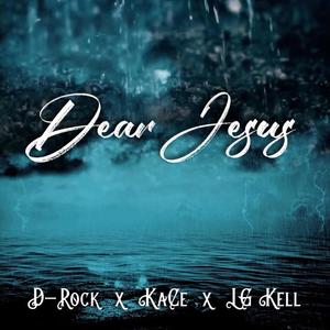Dear Jesus (feat. KaCe & LG Kell)