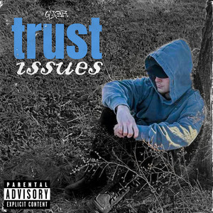 Trust Issues (Explicit)