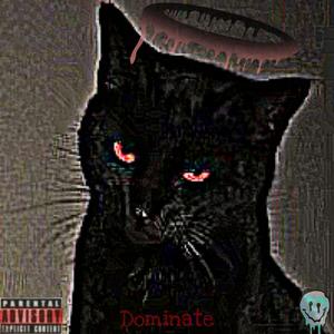 Dominate (feat. Prod. Aureola) (Explicit)
