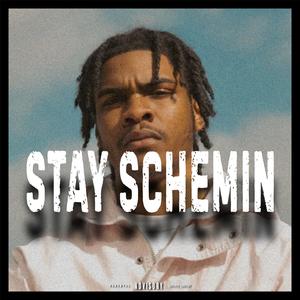 Stay Schemin (feat. Pozerr) (Explicit)