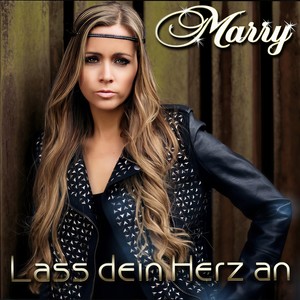 Marry - Lass dein Herz an