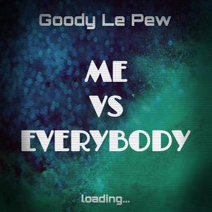 Me VS Everybody (Explicit)