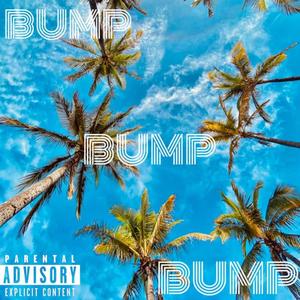 Bump Bump Bump (Explicit)