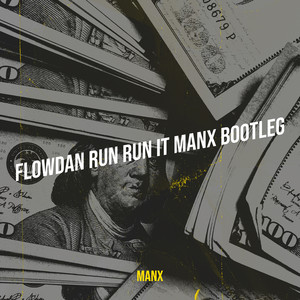 Flowdan Run Run It Manx Bootleg