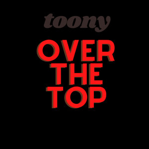 Over The Top (Explicit)