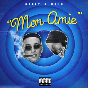 Gozzy - Mon Amie (Explicit)