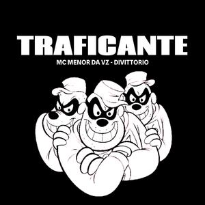 TRAFICANTE (feat. MC Menor da VZ)