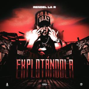 EXPLOTÁNDOLA (feat. Rendel)