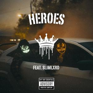 Heroes (feat. slimlxrd)