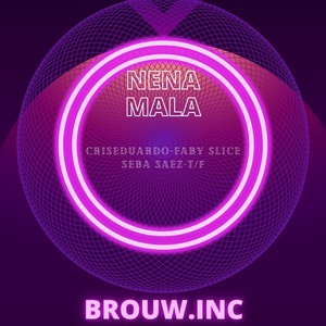 Nena mala(feat. Criseduardo, Faby Slice & Seba Saez)