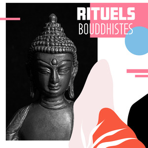 Rituels Bouddhistes: Musique de Fond pour la Pratique de la Méditation, les Exercices de Yoga, la Thérapie de Reiki, les Chants de Mantra et Autres