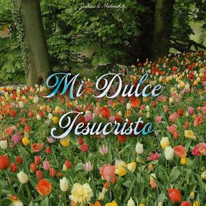 Mi Dulce Jesucristo (feat. Belén Gaete) [My Home Version]