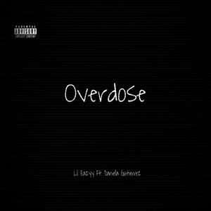 Overdose (feat. Daniella Gutierrez) [Explicit]