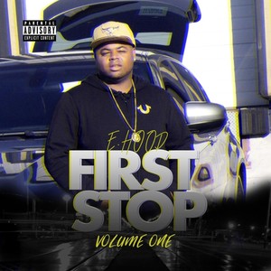 First Stop, Vol. 1 (Explicit)