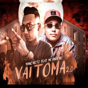 Vai Toma 2.0(feat. Mc Pikachu)(Brega Funk)