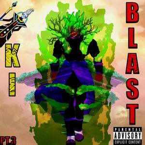 Ki Blast, Pt. 3 (Explicit)