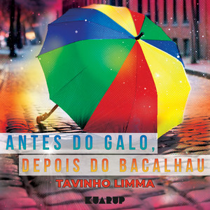 Antes do Galo, Depois do Bacalhau