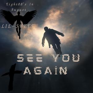 See You Again (feat. LIL SWEET) [Explicit]