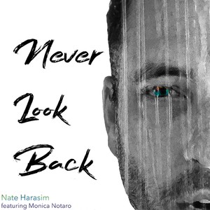 Never Look Back (feat. Monica Notaro)