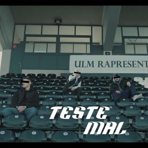 Teste Mal (feat. Paul BLN, AcpLyricist & TMLC) [Explicit]