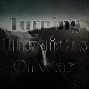 Turning the tides of war (feat. Corey LeVier)