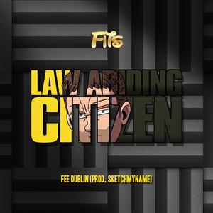 Law Abiding Citizen (feat. Fee Dublin) (Explicit)