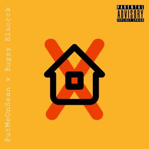 No Home(feat. Bugzy Blaccck) (Explicit)