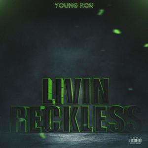 Livin Reckless (Explicit)