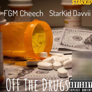 Off The Drugs (feat. FGM Cheech) [Explicit]