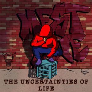 The uncertaines of life (Explicit)