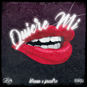 Quiere Mi (Explicit)