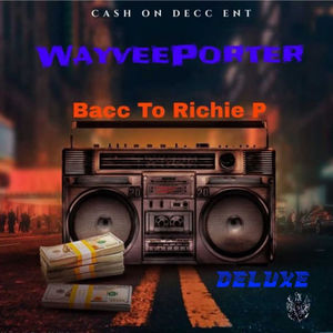 Bacc To Richie P Deluxe (Explicit)