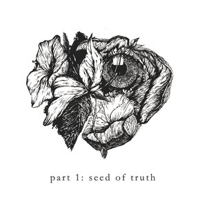 Part 1 : Seed Of Truth