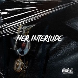 Her Interlude (Deluxe Version) [Explicit]