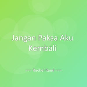 Jangan Paksa Aku Kembali