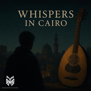 Whispers in Cairo