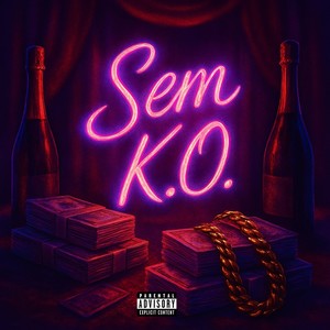 Sem K.O (Explicit)